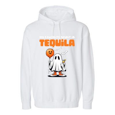 Funny My Favorite Spirit Is Tequila Spooky Halloween Ghost Gift Garment-Dyed Fleece Hoodie