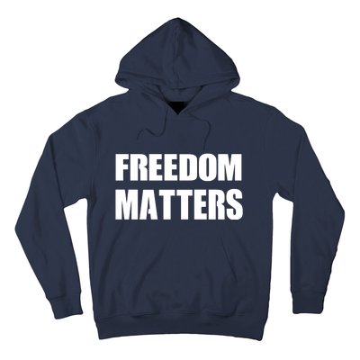 Freedom Matters Hoodie