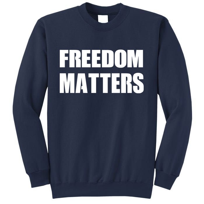 Freedom Matters Sweatshirt