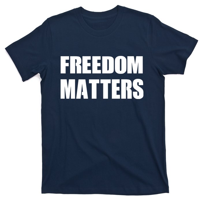 Freedom Matters T-Shirt