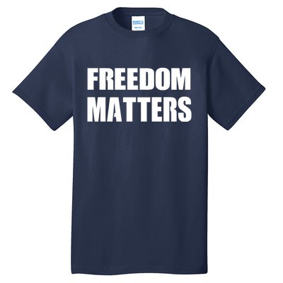 Freedom Matters Tall T-Shirt