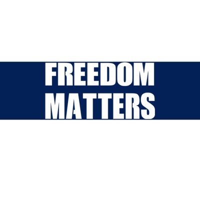 Freedom Matters Bumper Sticker