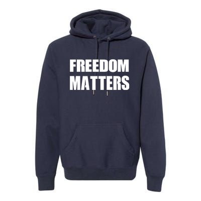 Freedom Matters Premium Hoodie