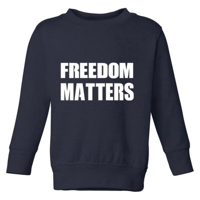 Freedom Matters Toddler Sweatshirt