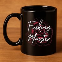 Fucking Monster 11oz C Handle Ceramic Mug