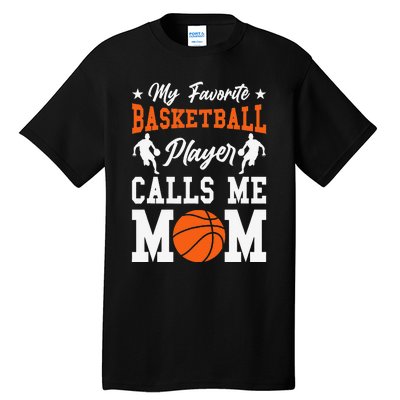 Funny My Favorite Basketball Player Calls Mom Tall T-Shirt