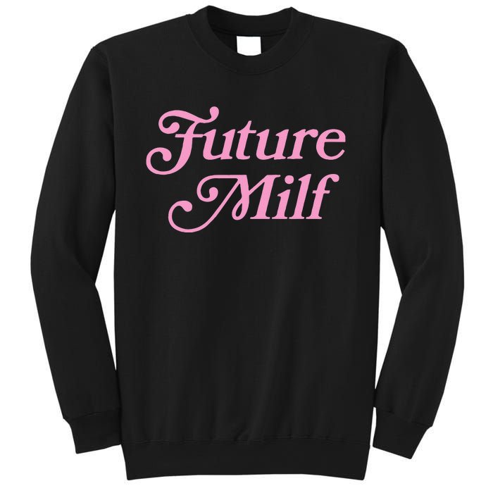 Future Milf Funny Sweatshirt