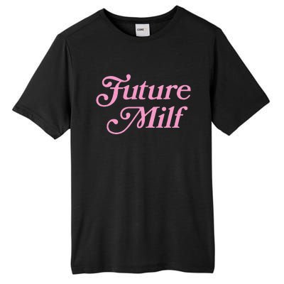 Future Milf Funny Tall Fusion ChromaSoft Performance T-Shirt