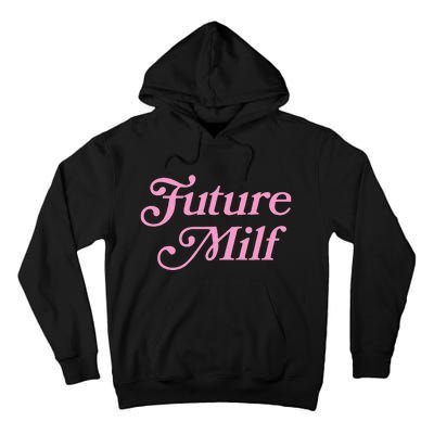 Future Milf Funny Tall Hoodie