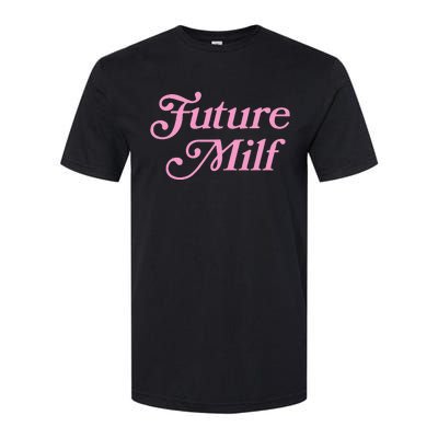 Future Milf Funny Softstyle CVC T-Shirt