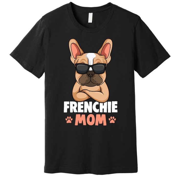 Frenchie Mom French Bulldog Dog Premium T-Shirt