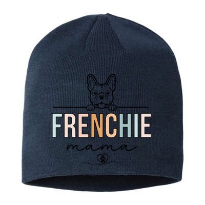 Frenchie Mom Funny French Bulldog Mama Lovers MotherS Day Sustainable Beanie