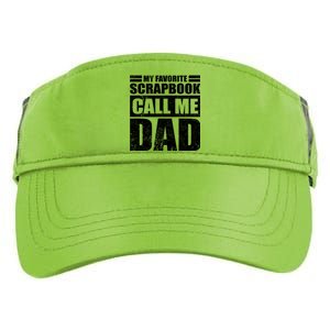 Funny My Favorite Scrapbook Calls Me Dad Father's Day Funny Gift Adult Drive Performance Visor