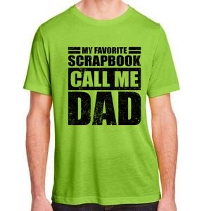 Funny My Favorite Scrapbook Calls Me Dad Father's Day Funny Gift Adult ChromaSoft Performance T-Shirt