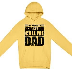 Funny My Favorite Scrapbook Calls Me Dad Father's Day Funny Gift Premium Pullover Hoodie