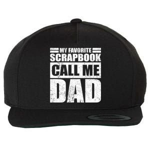 Funny My Favorite Scrapbook Calls Me Dad Father's Day Funny Gift Wool Snapback Cap