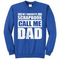 Funny My Favorite Scrapbook Calls Me Dad Father's Day Funny Gift Sweatshirt