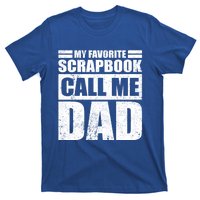 Funny My Favorite Scrapbook Calls Me Dad Father's Day Funny Gift T-Shirt