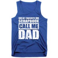 Funny My Favorite Scrapbook Calls Me Dad Father's Day Funny Gift Tank Top