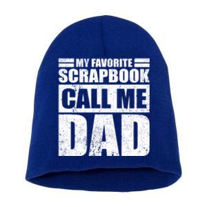 Funny My Favorite Scrapbook Calls Me Dad Father's Day Funny Gift Short Acrylic Beanie