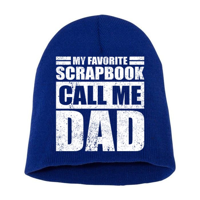 Funny My Favorite Scrapbook Calls Me Dad Father's Day Funny Gift Short Acrylic Beanie