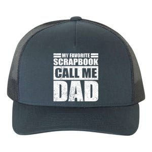 Funny My Favorite Scrapbook Calls Me Dad Father's Day Funny Gift Yupoong Adult 5-Panel Trucker Hat