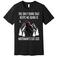 Funny Mothman Fat Ass Vintage Cryptid Funny Mothman Meme Premium T-Shirt