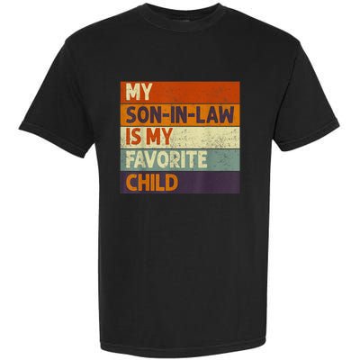 Funny Mothers Fathers Day My Son In Law Is My Favorite Child Garment-Dyed Heavyweight T-Shirt