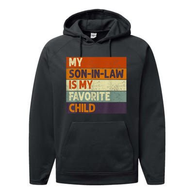 Funny Mothers Fathers Day My Son In Law Is My Favorite Child Performance Fleece Hoodie