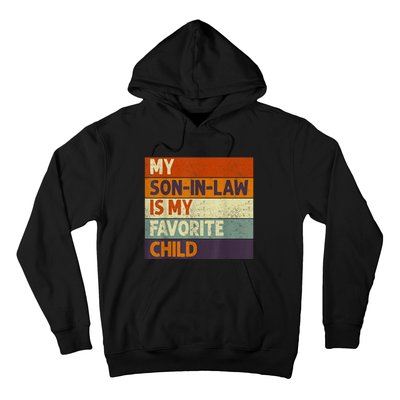 Funny Mothers Fathers Day My Son In Law Is My Favorite Child Hoodie