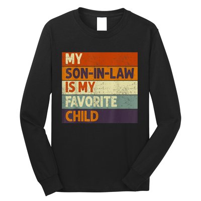 Funny Mothers Fathers Day My Son In Law Is My Favorite Child Long Sleeve Shirt