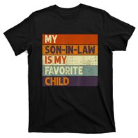 Funny Mothers Fathers Day My Son In Law Is My Favorite Child T-Shirt