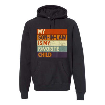 Funny Mothers Fathers Day My Son In Law Is My Favorite Child Premium Hoodie