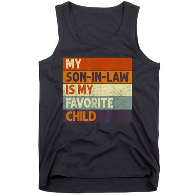 Funny Mothers Fathers Day My Son In Law Is My Favorite Child Tank Top