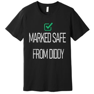 Funny Markedsafe Fromdiddy Premium T-Shirt