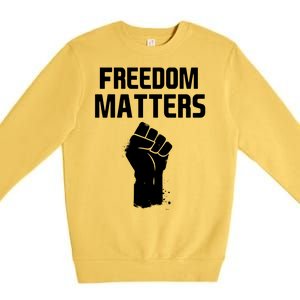 Freedom Matters Fist Premium Crewneck Sweatshirt