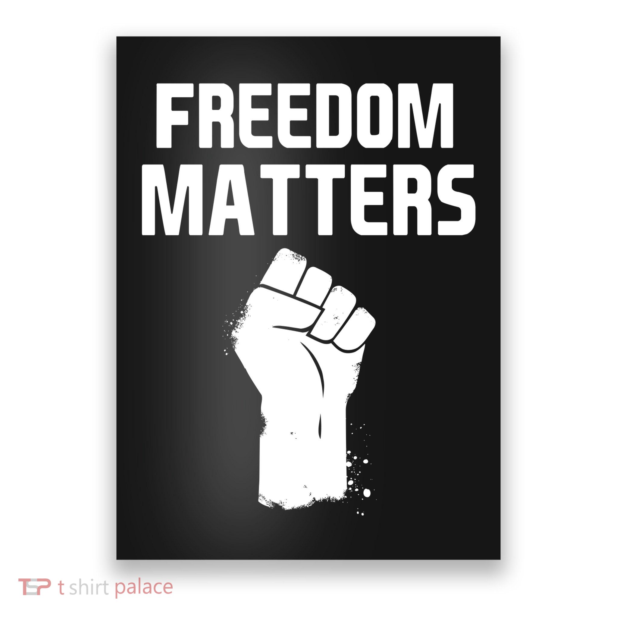 Freedom Matters Fist Poster