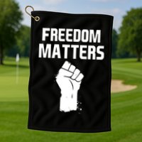 Freedom Matters Fist Golf Towel