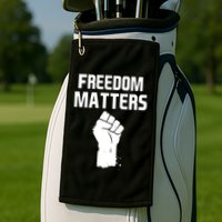 Freedom Matters Fist Golf Towel