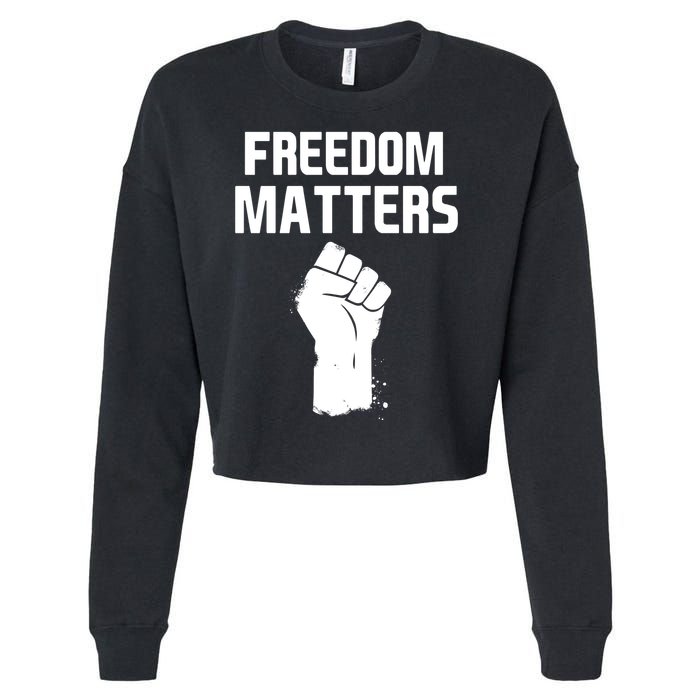 Freedom Matters Fist Cropped Pullover Crew