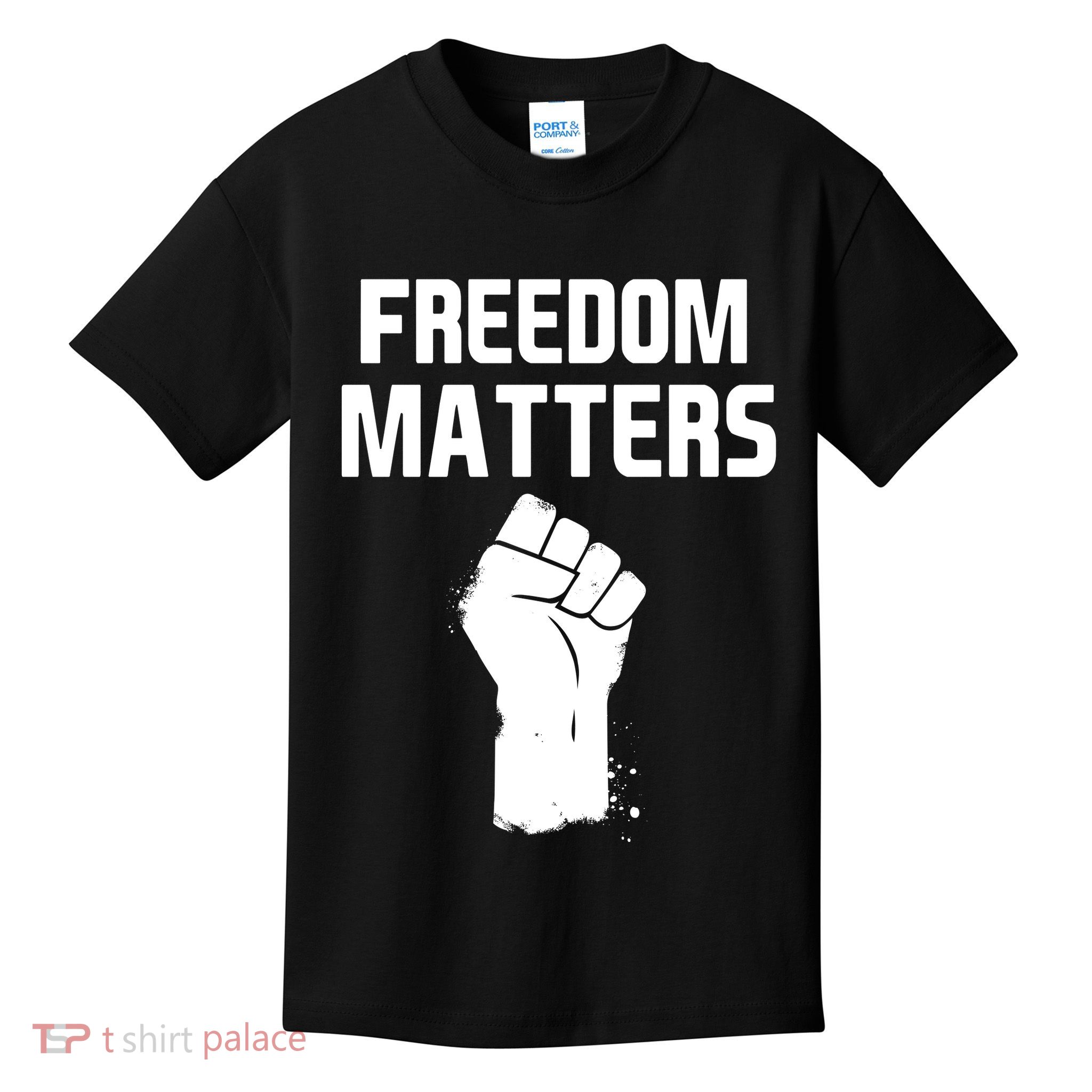 Freedom Matters Fist Kids T-Shirt