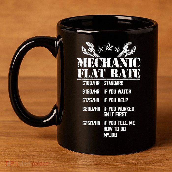 Funny Mechanic Flat Rate 11oz C Handle Ceramic Mug
