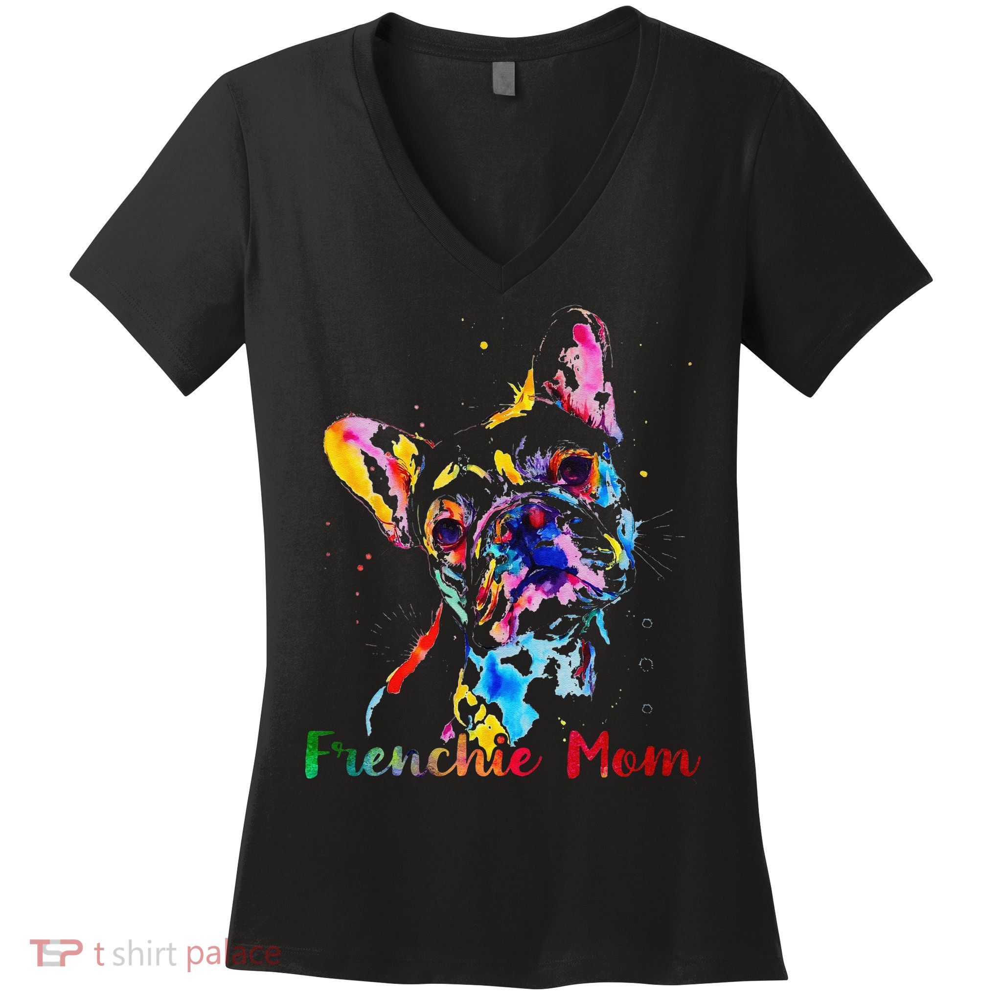 Frenchie Mom French Bulldog Dog Lovers Mothers Day Women's V-Neck T-Shirt
