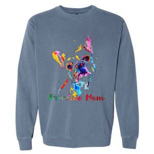 Frenchie Mom French Bulldog Dog Lovers Mothers Day Garment-Dyed Sweatshirt