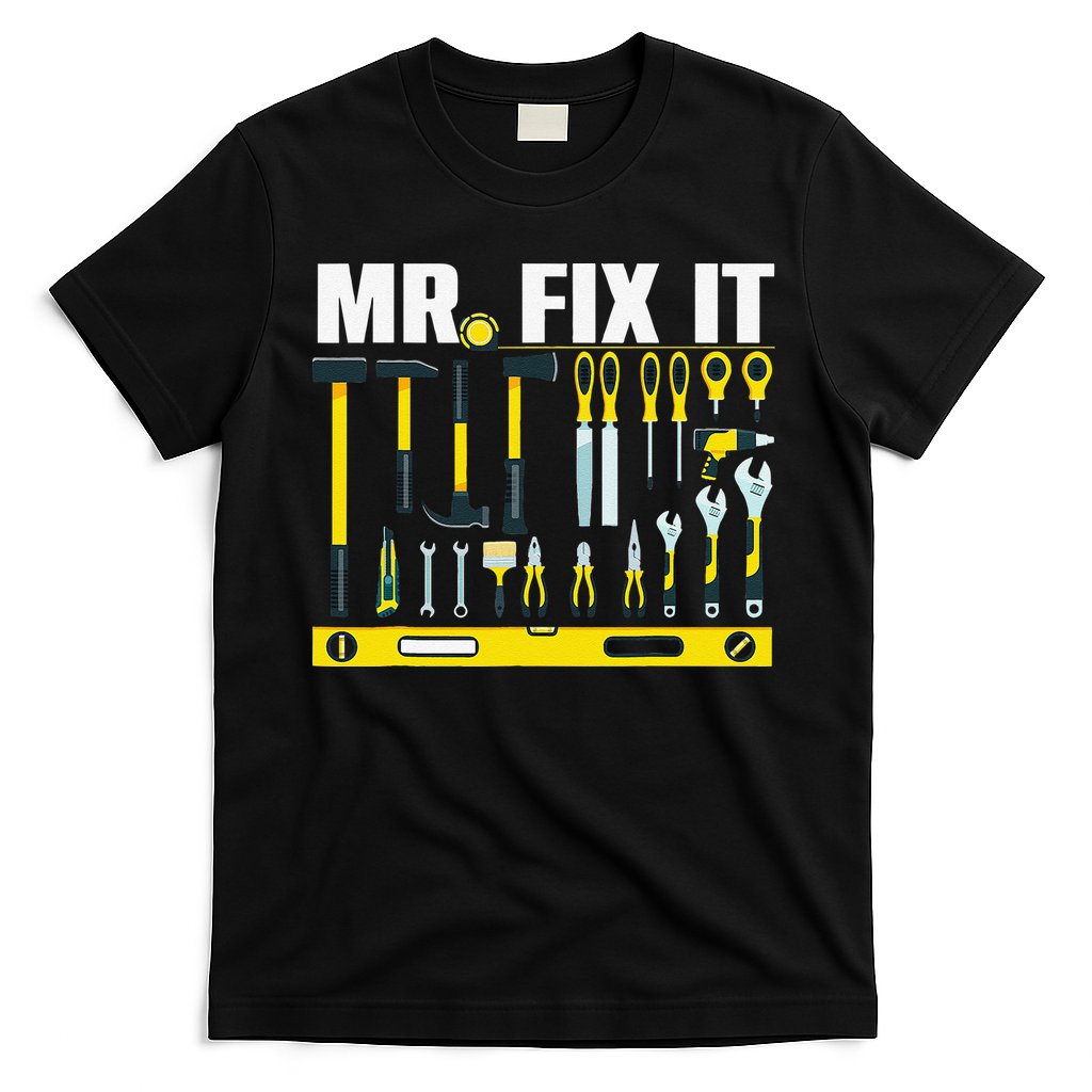Funny Mr. Fix It Art For DIY Handyman  Repairman Lovers  T-Shirt