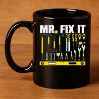 Funny Mr. Fix It Art For DIY Handyman  Repairman Lovers  11oz C Handle Ceramic Mug