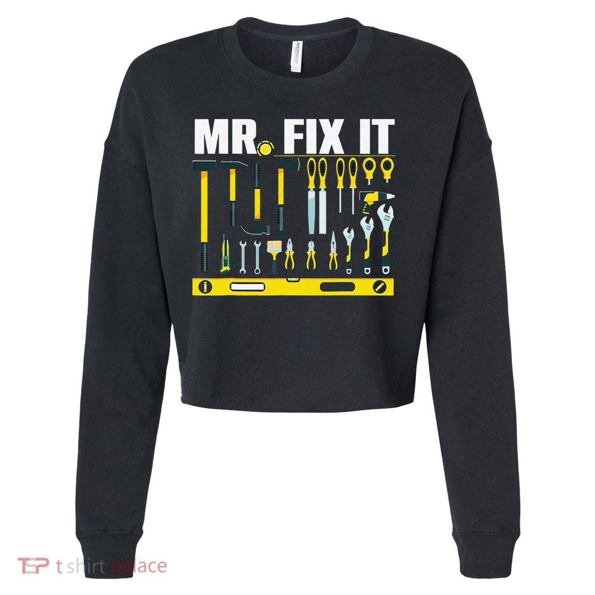 Funny Mr. Fix It Art For DIY Handyman  Repairman Lovers  Cropped Pullover Crew