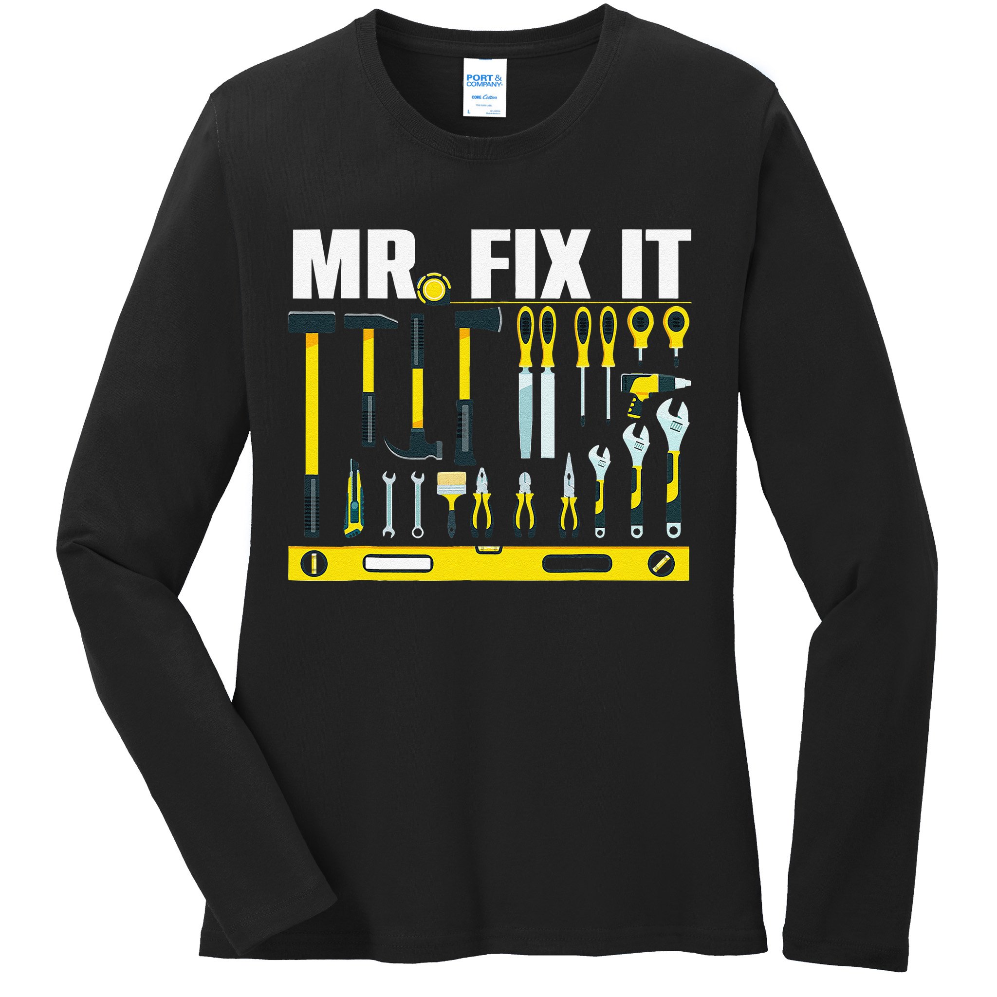 Funny Mr. Fix It Art For DIY Handyman  Repairman Lovers  Ladies Long Sleeve Shirt