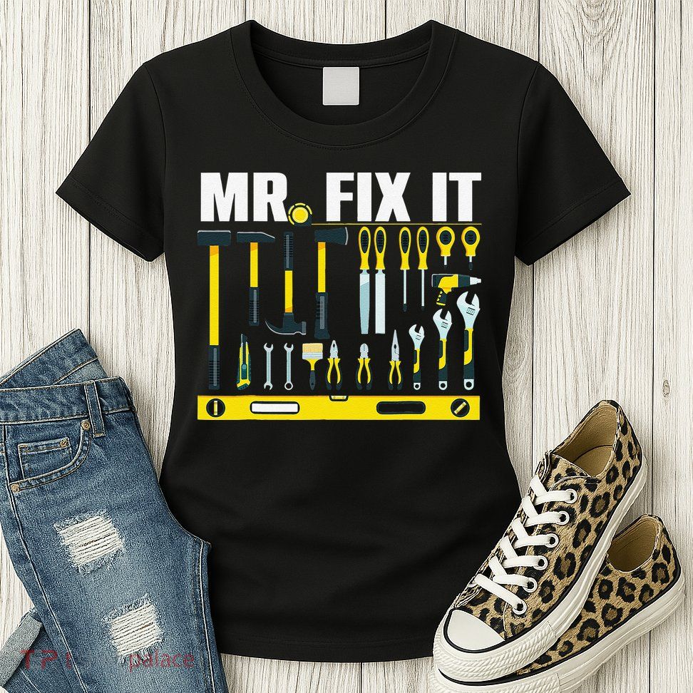 Funny Mr. Fix It Art For DIY Handyman  Repairman Lovers  Womens T-Shirt
