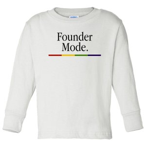 Founder Mode Toddler Long Sleeve Shirt